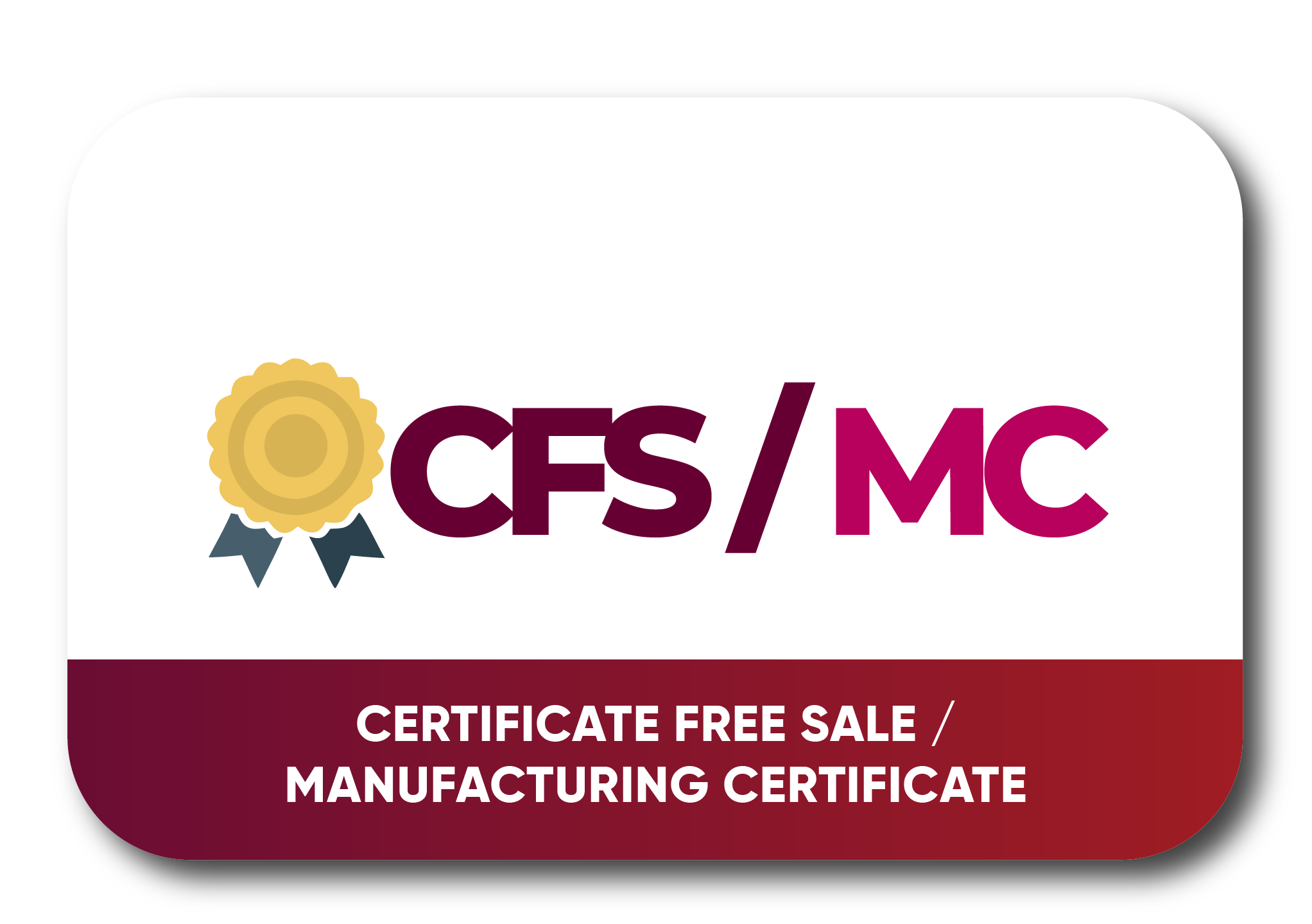 Certificate of Free Sale / Manufacturing Certificate (CFS)
